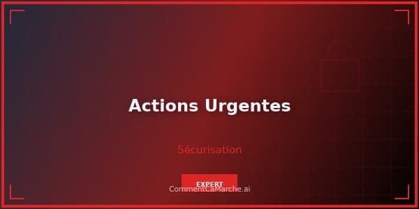 Actions immédiates après découverte - Étape 4