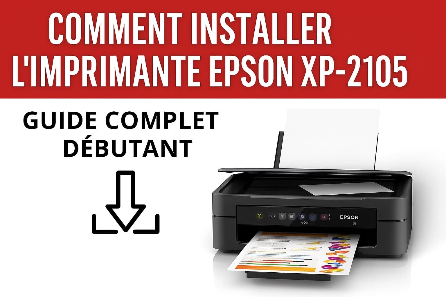 Image featured - comment-installer-limprimante-epson-xp-2105-guide-complet-debutant-featured